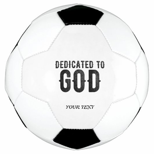 DEDICATED TO GOD  COOL BLACK TEKST VOETBAL (Voorkant)