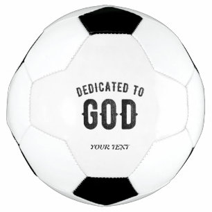 DEDICATED TO GOD COOL  BLACK TEKST VOETBAL