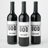 DEDICATED TO GOD  COOL BLACK TEKST WIJN ETIKET (Flessen)