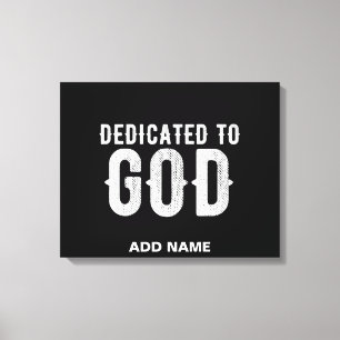 DEDICATED TO GOD COOL WHITE TEKST CANVAS AFDRUK