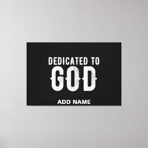 DEDICATED TO GOD COOL WHITE TEKST CANVAS AFDRUK