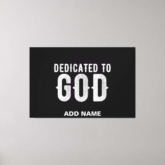 DEDICATED TO GOD COOL WHITE TEKST CANVAS AFDRUK (Voorkant)