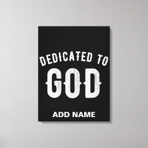 DEDICATED TO GOD COOL WHITE TEKST CANVAS AFDRUK