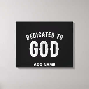 DEDICATED TO GOD  COOL WHITE TEKST CANVAS AFDRUK