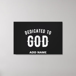 DEDICATED TO GOD  COOL WHITE TEKST CANVAS AFDRUK