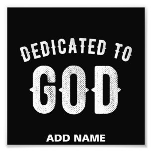 DEDICATED TO GOD  COOL WHITE TEKST FOTO AFDRUK