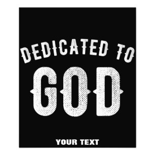 DEDICATED TO GOD  COOL WHITE TEKST FOTO AFDRUK