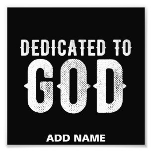 DEDICATED TO GOD COOL WHITE TEKST FOTO AFDRUK