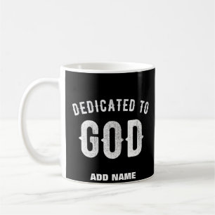 DEDICATED TO GOD  COOL WHITE TEKST KOFFIEMOK
