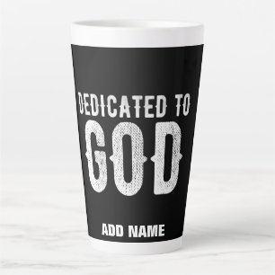 DEDICATED TO GOD COOL WHITE TEKST LATTE MOK