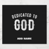 DEDICATED TO GOD  COOL WHITE TEKST LIKEURFLES ETIKET (Enkel label)