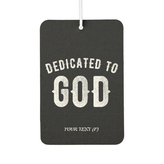 DEDICATED TO GOD COOL WHITE TEKST LUCHTVERFRISSER (Voorkant)