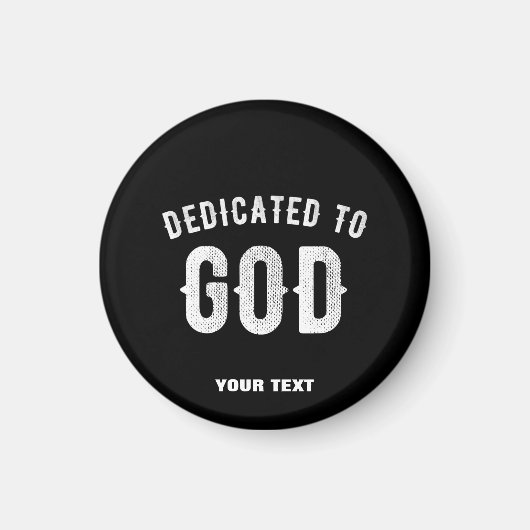 DEDICATED TO GOD  COOL WHITE TEKST MAGNEET (Voorkant)