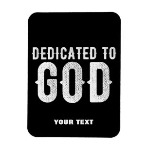DEDICATED TO GOD COOL  WHITE TEKST MAGNEET