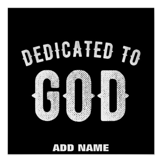 DEDICATED TO GOD  COOL WHITE TEKST PERFECT POSTER (Voorkant)
