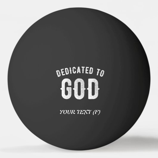 DEDICATED TO GOD  COOL WHITE TEKST PINGPONGBALLEN (Voorkant)