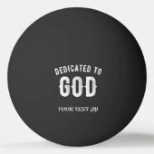 DEDICATED TO GOD  COOL WHITE TEKST PINGPONGBALLEN (Achterkant)