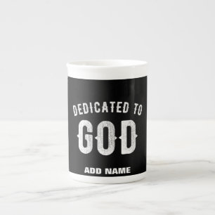 DEDICATED TO GOD COOL WHITE TEKST PORSELEIN KOP