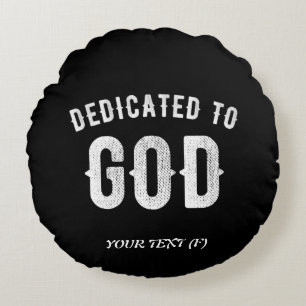 DEDICATED TO GOD  COOL WHITE TEKST ROND KUSSEN