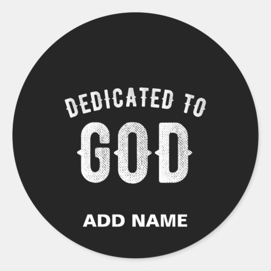 DEDICATED TO GOD  COOL WHITE TEKST RONDE STICKER (Voorkant)