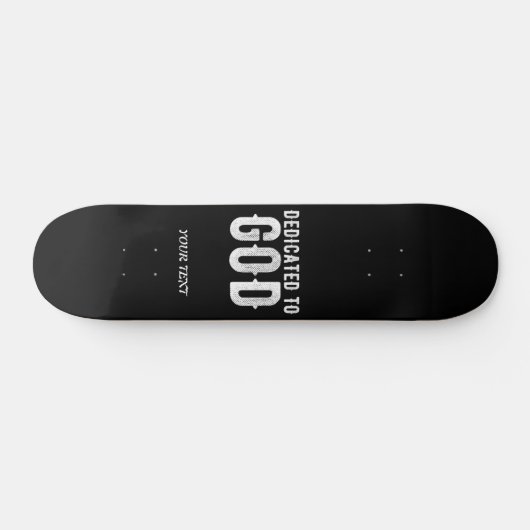 DEDICATED TO GOD COOL  WHITE TEKST SKATEBOARD (Horizontaal)