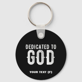 DEDICATED TO GOD COOL  WHITE TEKST SLEUTELHANGER