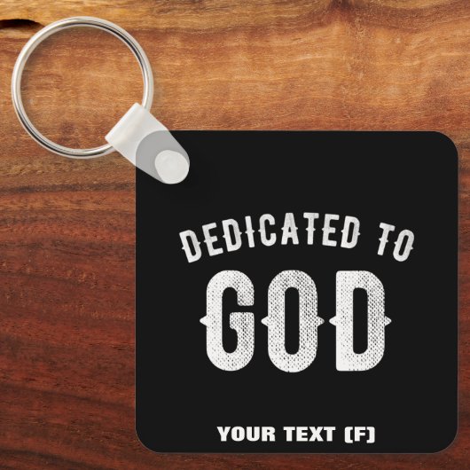 DEDICATED TO GOD COOL WHITE TEKST SLEUTELHANGER (Voorkant)