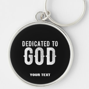 DEDICATED TO GOD COOL WHITE TEKST SLEUTELHANGER
