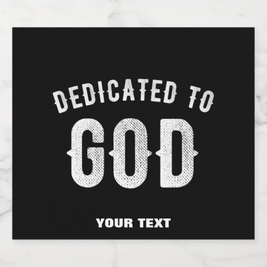 DEDICATED TO GOD  COOL WHITE TEKST SPARKLING WIJNETIKET (Enkel label)