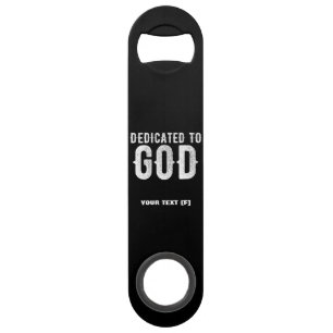 DEDICATED TO GOD COOL  WHITE TEKST SPEED FLESSENOPENER