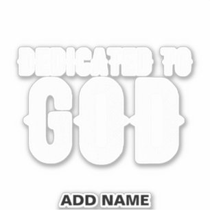 DEDICATED TO GOD COOL  WHITE TEKST STICKER