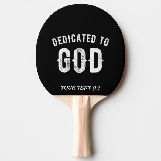 DEDICATED TO GOD  COOL WHITE TEKST TAFELTENNISBATJE (Voorkant)