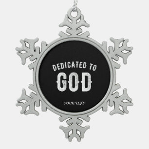 DEDICATED TO GOD COOL WHITE TEKST TIN SNEEUWVLOK ORNAMENT