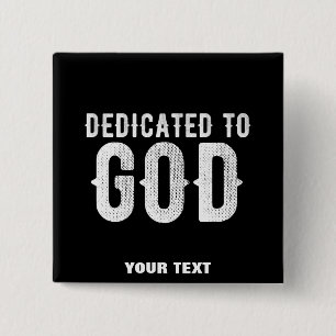 DEDICATED TO GOD COOL WHITE TEKST VIERKANTE BUTTON 5,1 CM