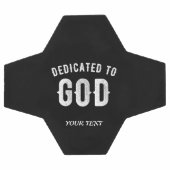 DEDICATED TO GOD COOL WHITE TEKST VOETBAL (Enkel)