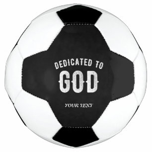 DEDICATED TO GOD  COOL WHITE TEKST VOETBAL