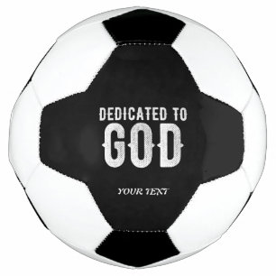 DEDICATED TO GOD COOL  WHITE TEKST VOETBAL