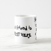 Deefa Dog, mon meilleur ami est ... mug (Centre)
