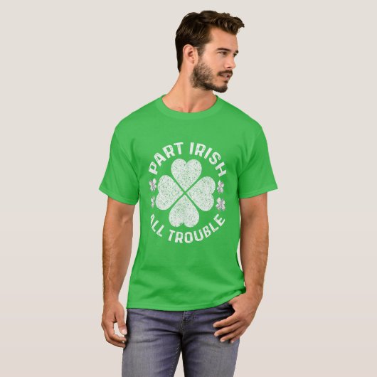 Deel Irish All Trouble Saint Patrick Day T-shirt (Voorkant volledig)