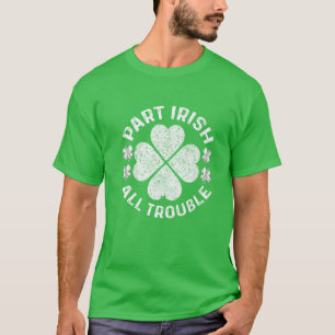 Deel Irish All Trouble Saint Patrick Day T-shirt