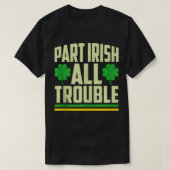 Deel Irish All Trouble Shamrock St Patricks Day T-shirt (Design voorkant)