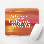 Deel je talent met de wereld muismat (Met muis)