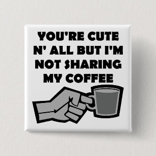 Deel Mijn Koffie Niet Grappige Knop Speldje Badge