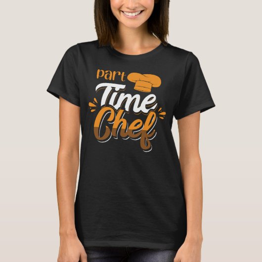 Deel Time Chef T-shirt (Voorkant)