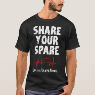 Deel uw reserveorgaantransplantatie t-shirt
