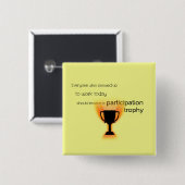 Deelname Trophy Funny Work Vierkante Button 5,1 Cm (Voorkant /achterkant)