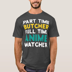 Deeltijd Slager Voltijd Watcher T-shirt