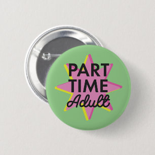 Deeltijd Volwassene Ronde Button 5,7 Cm