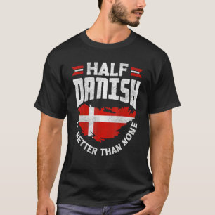 Deense vlag half Denemarken is beter dan niet - De T-shirt