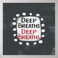 Deep Breath Poster Wall Art
